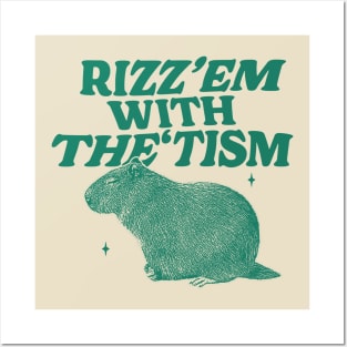 Rizz Em With The Tism Shirt, Funny Capybara Meme Posters and Art